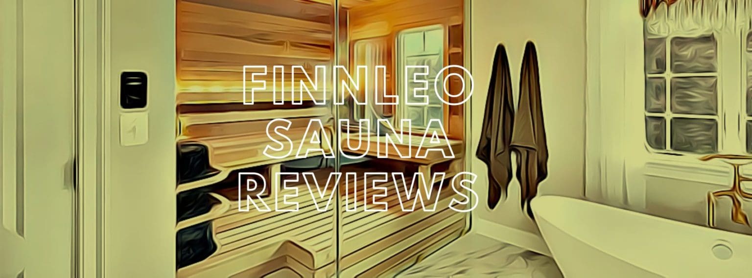 Finnleo Sauna 2025 Reviews are they still good?