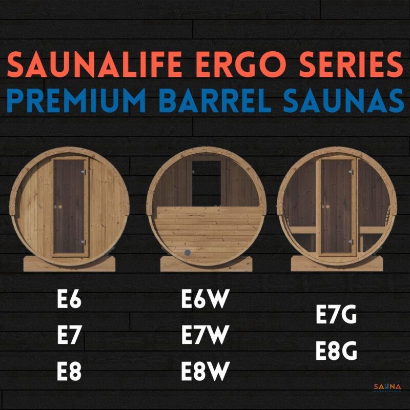 SAUNALIFE Ergo barrel saunas e6 e7 e8 e6g e7g e8g e6w e7w e8w