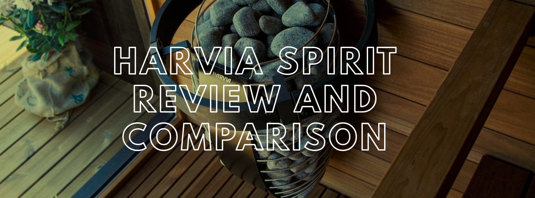 Unveiling The Harvia Spirit: Review And Huum Drop Comparison 1 Harvia Spirit Review