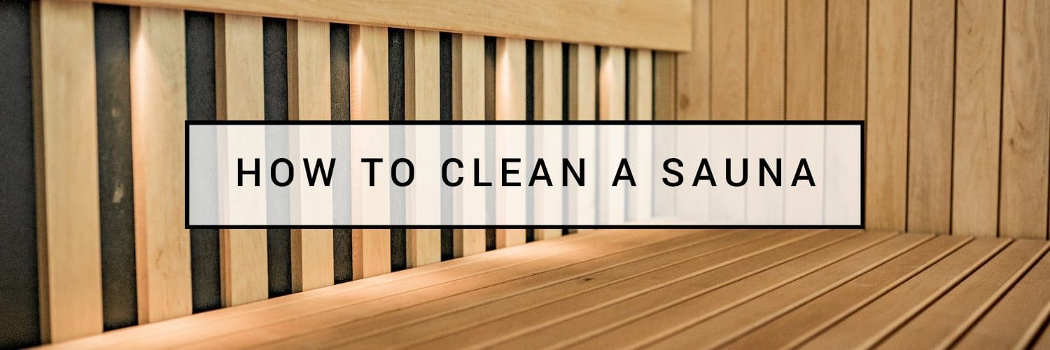 how to clean a sauna